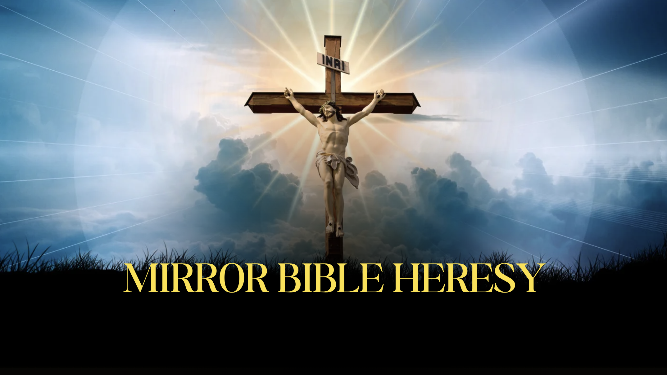 Mirror Bible Heresy